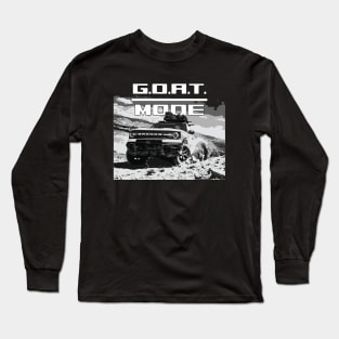 Ford Bronco GOAT MODE MURICA SUV sport truck ROCK CRAWL Long Sleeve T-Shirt